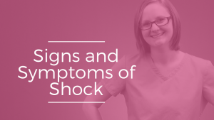 Signs and Symptoms of Shock