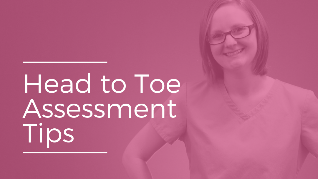 Head to Toe Assessment (Nursing)