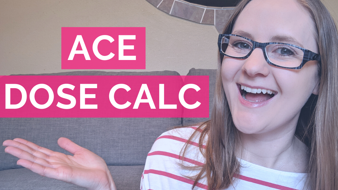 ACE Dosage Calculations in 6 EASY Steps | Dosage Calculations Practice Problems