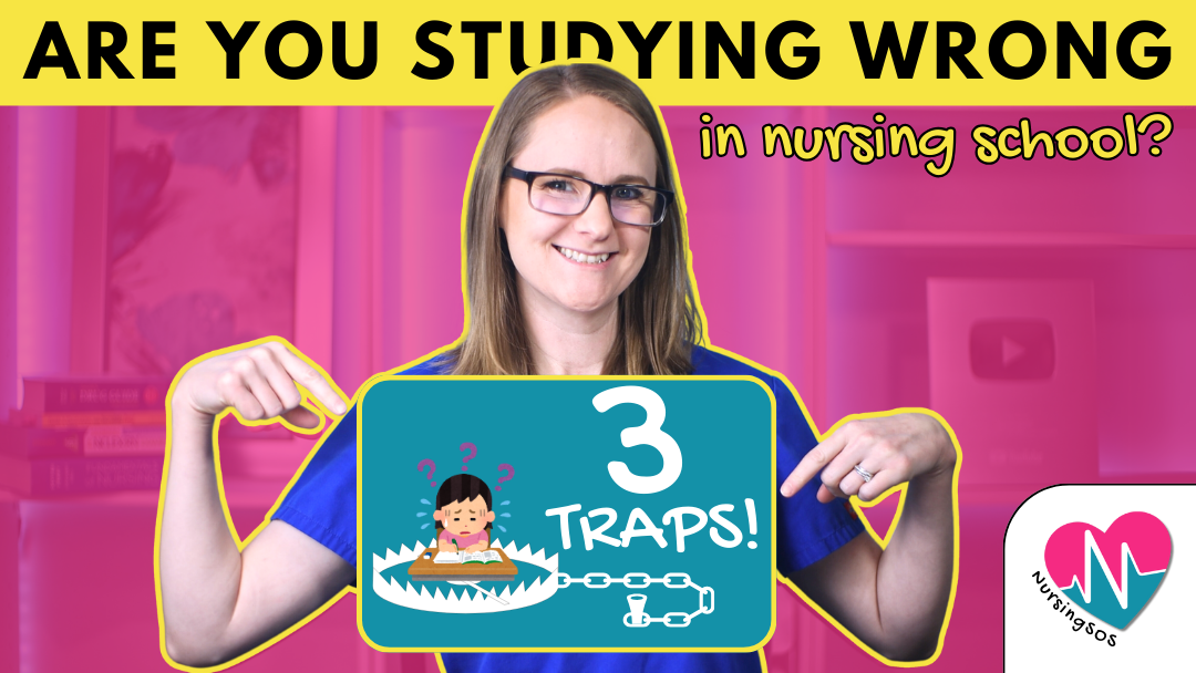 3 Reasons You Might Be Studying WRONG In Nursing School…
