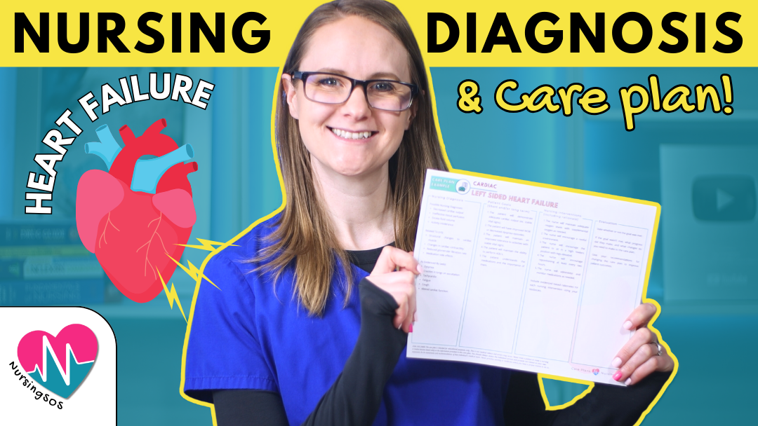 Heart Failure Nursing Diagnosis (Plus A Full Nursing Care Plan!)